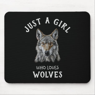 Just a girl who loves wolves mouse mat