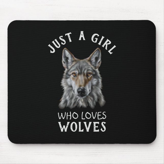 Just a girl who loves wolves mouse mat (Front)