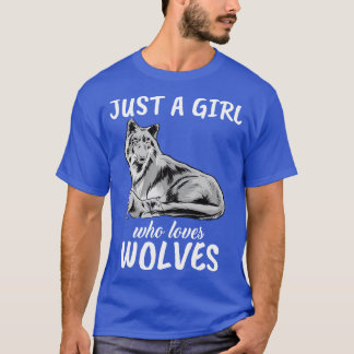 Just A Girl Who Loves Wolves T-Shirt