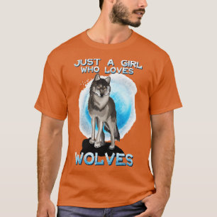 Just A Girl Who Loves Wolves T-Shirt
