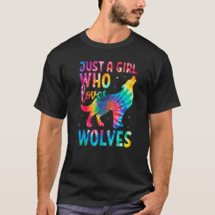 Just A Girl Who Loves Wolves Tie Dye Cute Animal T-Shirt