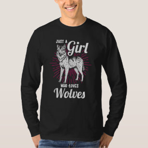 Just A Girl Who Loves Wolves Wildlife Animal Wolv T-Shirt