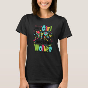 Just A Girl Who Loves Wolves Wolf Doglike Outfit T-Shirt