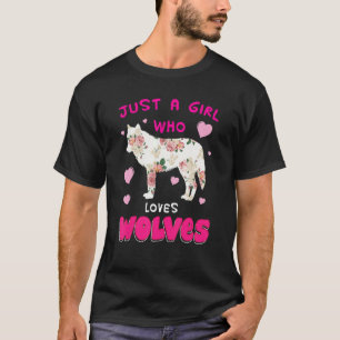Just A Girl Who Loves Wolves Wolf Doglike Outfit T-Shirt