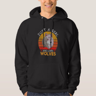 Just A Girl Who Loves Wolves Wolf Girl Hoodie