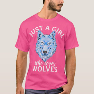 Just A Girl Who Loves Wolves Wolf Lover T-Shirt