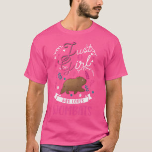 Just A Girl Who Loves Wombats Girl T-Shirt