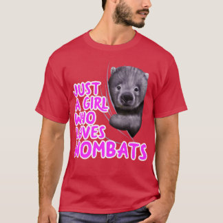 Just A Girl Who Loves Wombats T-Shirt