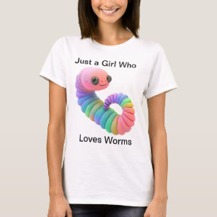 Just a Girl Who Loves Worms – Cute Rainbow Worm T-Shirt
