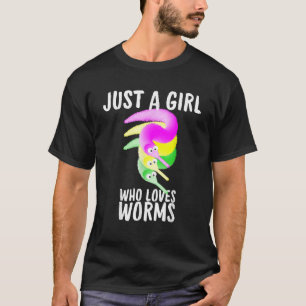 Just a Girl Who Loves Worms  Fuzzy Worm Toy String T-Shirt