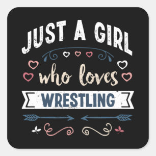 Just a Girl who loves Wrestling Funny Gifts Square Sticker