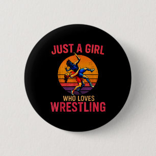 Just A Girl Who Loves Wrestling Funny Wrestler Wre 6 Cm Round Badge