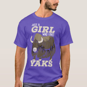 Just A Girl Who Loves Yaks T-Shirt