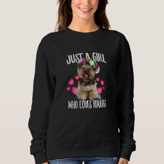 Just A Girl Who Loves Yorkie Dog Love R Dad Mum Bo Sweatshirt