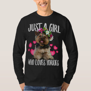 Just A Girl Who Loves Yorkie Dog Love-r Dad Mum Bo T-Shirt