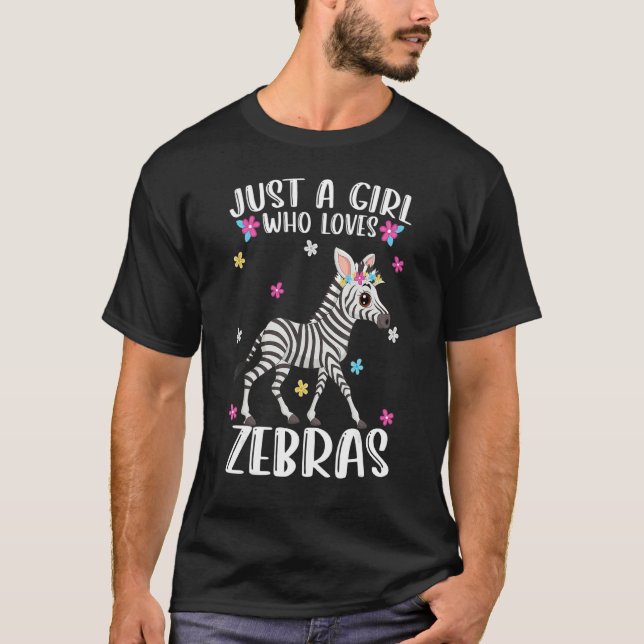 Just A Girl Who Loves Zebras Cute Zebra T-Shirt (Front)