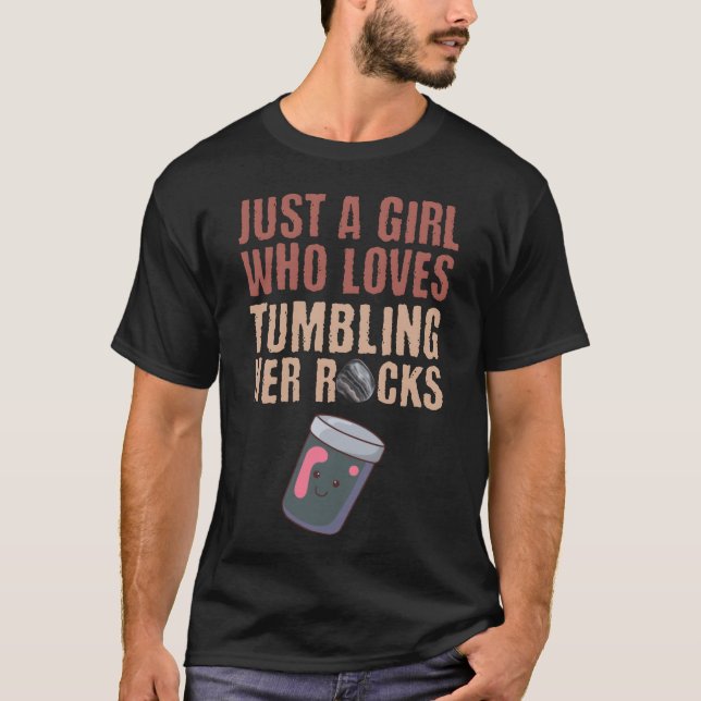 Just A Girl Who Lovesumbling Her Rocks funny T-Shirt (Front)