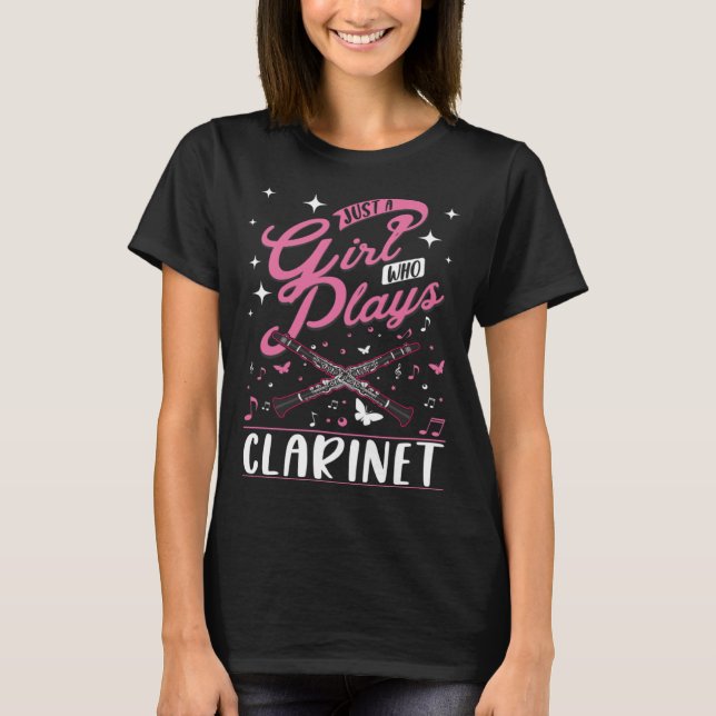 Just a girl who plays Clarinet Clarinetist T-Shirt (Front)