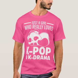 Just A Girl Who Really K-Pop K-Drama K-Pop T-Shirt
