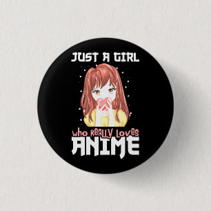 Just A Girl Who Really Loves Anime 3 Cm Round Badge