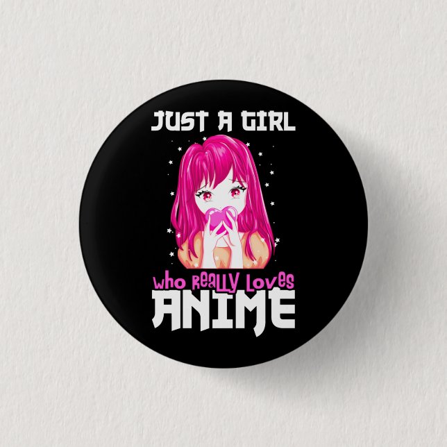 Just A Girl Who Really Loves Anime 3 Cm Round Badge (Front)