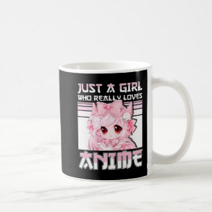 Just A Girl Who Really Loves Anime Girls Teens Gif Coffee Mug