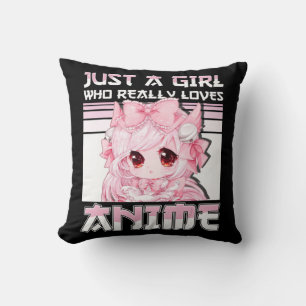 Just A Girl Who Really Loves Anime Girls Teens Gif Cushion