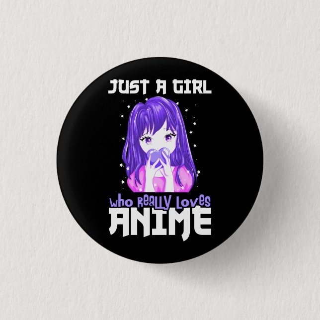 Just A Girl Who Really Loves Anime in Purple 3 Cm Round Badge (Front)