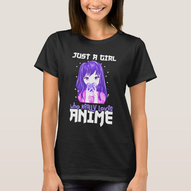 Just A Girl Who Really Loves Anime in Purple T-Shirt (Front)