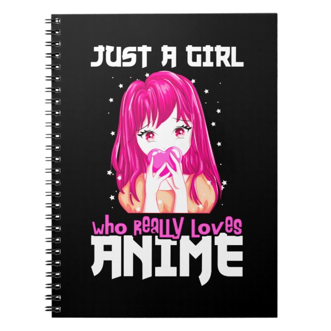 Just A Girl Who Really Loves Anime Notebook (Front)