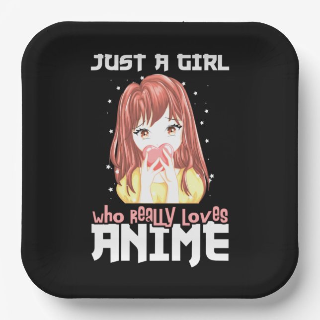 Just A Girl Who Really Loves Anime Paper Plate (Front)