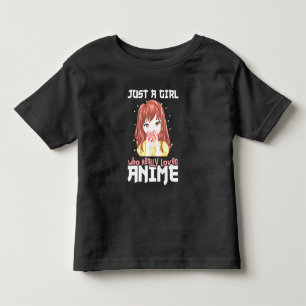 Just A Girl Who Really Loves Anime Toddler T-Shirt