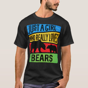 Just A Girl Who Really Loves Bears Animal Lover T-Shirt