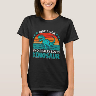Just A Girl Who Really Loves Dinosaurs T-Shirt