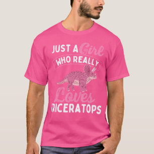 Just A Girl Who Really Loves Triceratops - Dinosau T-Shirt