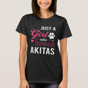 Just A Girl Who S Akitas Women Dog Pet R T-Shirt