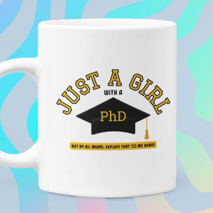Just A Girl with a PhD Feminist Coffee Mug