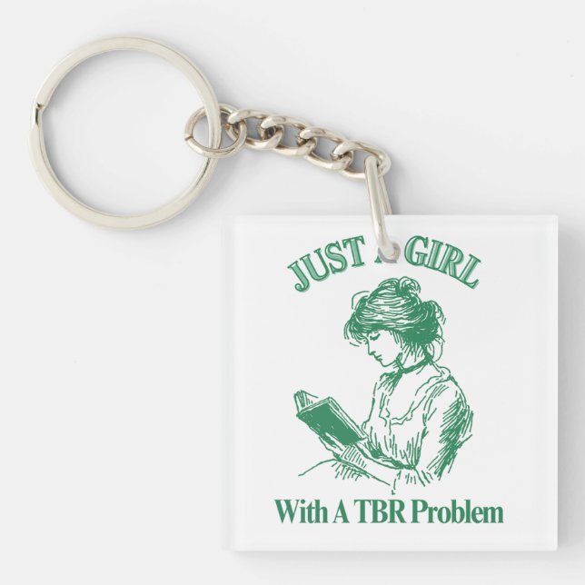 Just A Girl With A TBR Problem –  Book Lover  Key Ring (Front)