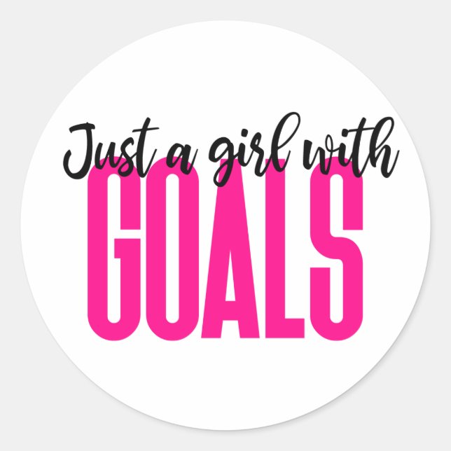 Just a Girl With Goals Classic Round Sticker (Front)