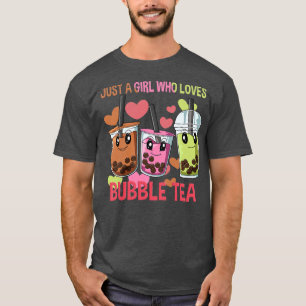 Just A Girls Who Loves Bubble Tea - Funny Boba Tea T-Shirt