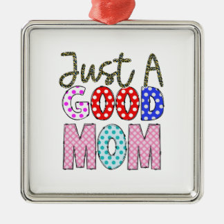 Just A Good Mum Metal Tree Decoration
