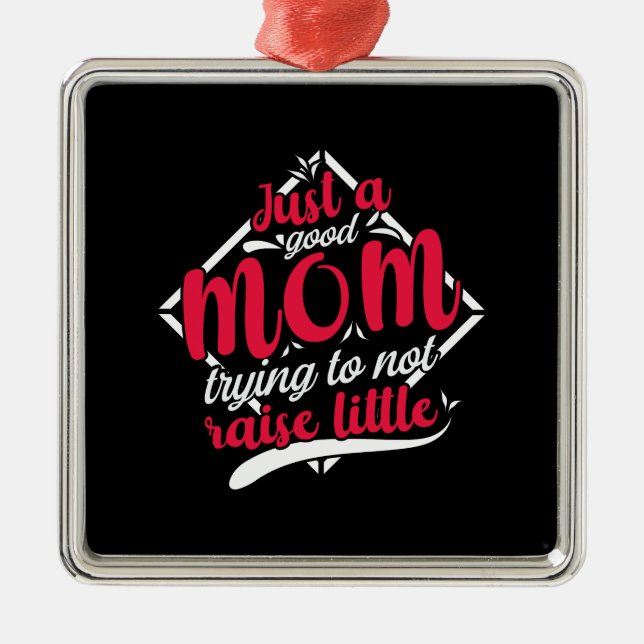 Just A Good Mum Metal Tree Decoration (Front)