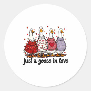 Just A Goose In Love Valentine Funny Goose Men Wom Classic Round Sticker