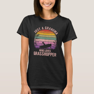 Just A Grandma Who Loves Grasshopper Mother s Day T-Shirt