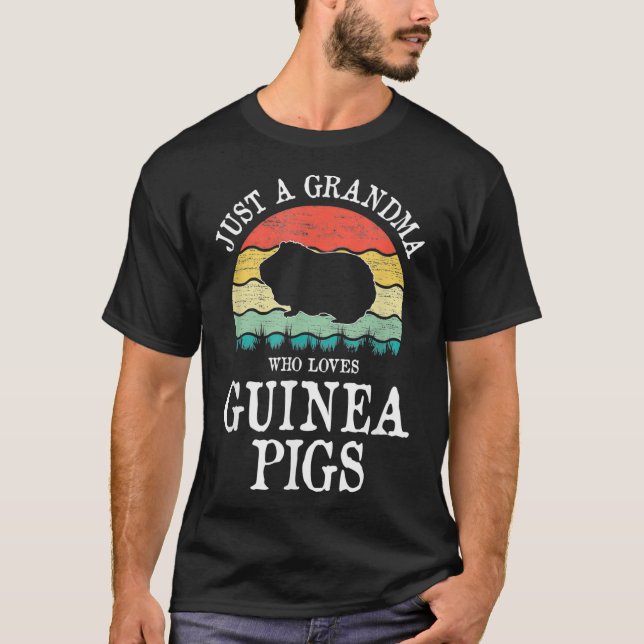 Just A Grandma Who Loves Guinea Pigs _1  T-Shirt (Front)