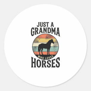 Just A Grandma Who Loves Horses Vintage Design Classic Round Sticker