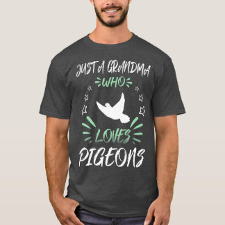 Just A Grandma Who Loves Pigeons T-Shirt