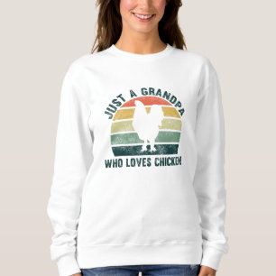 Just A Grandpa Who Loves Chickens Brahma Chicken Sweatshirt