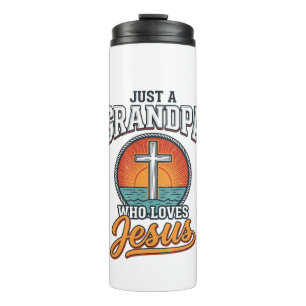 Just A Grandpa Who Loves Jesus Vintage Cross Shirt Thermal Tumbler