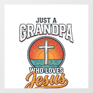 Just A Grandpa Who Loves Jesus Vintage Cross Shirt Window Cling